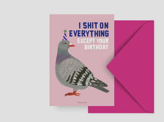 Postal I Shit On Everything Except Your Birthday